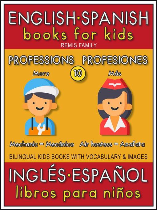 Cover image for 10--More Professions (Más Profesiones)--English Spanish Books for Kids (Inglés Español Libros para Niños)
